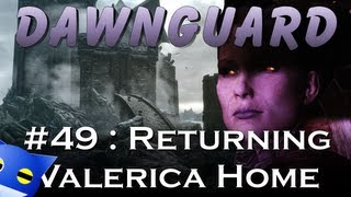 Lets Play Skyrim  Dawnguard  49  Returning Valerica Home [upl. by Marteena]