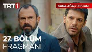 Kara Ağaç Destanı 27 Bölüm Fragmanı [upl. by Kcirdef]