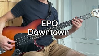 EPO  Downtown ダウン・タウン  Citypop Bass cover [upl. by Dobb]