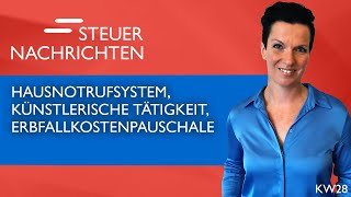 Hausnotrufsystem künstlerische Tätigkeit Erbfallkostenpauschale  Steuernachrichten Update 2823 [upl. by Rafaj]