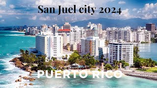 San Juan City 2024  Puerto Rico [upl. by Mohandis]