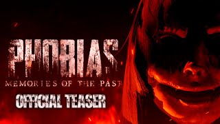 Official Teaser  Phobias Memories of the Past [upl. by Phelan491]