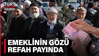 SSK ve BAĞKURlunun Zammı 757de Kaldı Emekli Gözünü Refah Payına Çevirdi  TGRT Haber [upl. by Ealasaid]