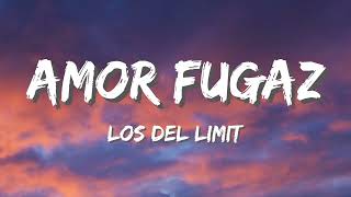 Amor Fugaz  Los Del Limit LetraLyrics 1 Hour Loop [upl. by Oiramed57]