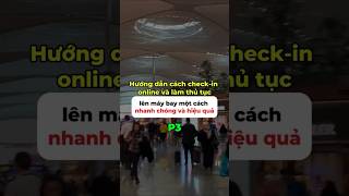 check in vé máy bay online và những điều không được áp dụng check in online của các hãng P3 fyp [upl. by Kenton965]