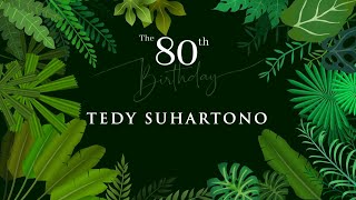 The 80th Birthday Tedy Suhartono [upl. by Acinemod]