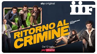 Ritorno al crimine  Trailer  Il nuovo capitolo della saga esce il 12 luglio su SKYCINEMA [upl. by Noreh9]