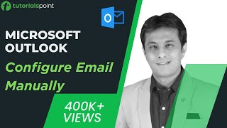 MS Outlook  Configure Email Manually  How to Arrange Outlook Inbox  Tutorialspoint [upl. by Cheryl]