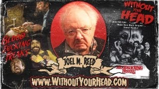 Joel M Reed of Bloodsucking Freaks WYH Interview [upl. by Attenat]