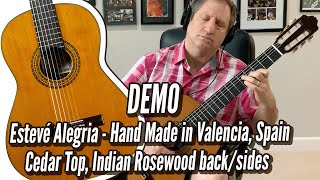 DEMO Estevé Alegria  All Solid Wood Classical Guitar  Hand made in Valencia Spain [upl. by Knarf]