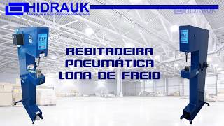 Rebitadeira Pneumática De Lona De Freio Hidrauk [upl. by Naget]