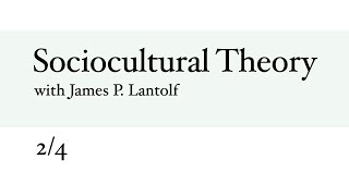 Sociocultural Theory in SLA 24  Open Theory Series [upl. by Cima]