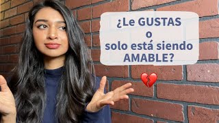 5 SEÑALES de que NO LE GUSTAS solo está siendo AMABLE ☹️ [upl. by Tyika984]