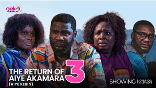 THE RETURN OF AIYE AKAMARA Part 3 Latest 2024 Yoruba Movie Starring Adebimpe Oyebade RonkeOdusanya [upl. by Pelagias]