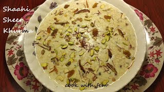 Sheer Khurma  Hyderabadi Shahi Sheer Khurma  Eid Special Recipe  Milk Dessert  By Cook With Fem [upl. by Nyasuh600]