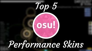 osu Top 5 Performance Skins [upl. by Bobette]