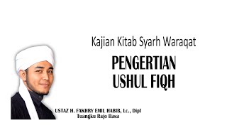 02 Syarh Waraqat  Pengertian Ushul Fiqh  Ustadz Fakhry Emil Habib [upl. by Aihsekram]