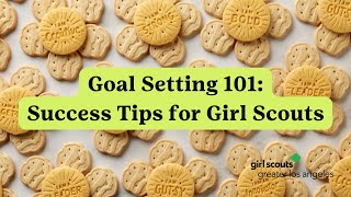 Goal Setting 101 Success Tips for Girl Scouts [upl. by Nosam]