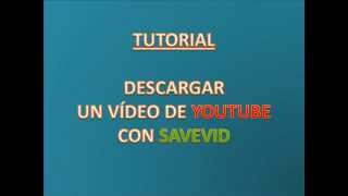 Tutorial descargar VIDEOS DE YOUTUBE con SAVEVIDwmv [upl. by Theodoric94]