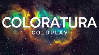 COLDPLAY  COLORATURA LYRICS [upl. by Hael]