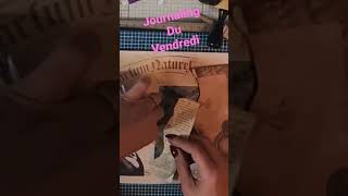 JOURNALING DU VENDREDI journaling scrapbooking scrap [upl. by Fiden]