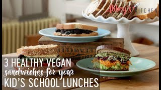 3 Healthy Vegan Sandwiches to Get More Veggies amp Fruit into Your Kids’ School Lunches [upl. by Pascoe]