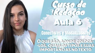 Curso de Redação Completo Gratuito Aula 6  Conectores e Modalizadores [upl. by Aicenev]