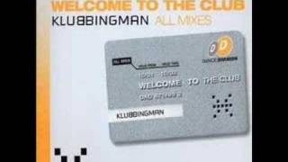 Klubbingman  Welcome To The Club [upl. by Thornburg]