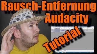 Audio Tutorial  RAUSCHENTFERNUNG mit AUDACITY deutschgerman TIPPS UND TRICKS [upl. by Anatollo]