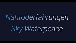 Die Nahtoderfahrungen von Prof rernat Sky Waterpeace militanter Atheist [upl. by Binette]