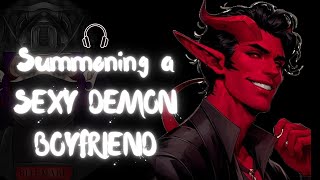 Summoning a SEXY DEMON BOYFRIEND ASMR ROLEPLAY [upl. by Zined]