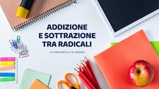 Addizione e Sottrazione tra Radicali ↝ Spiegazione rapida ed esercizi [upl. by Ayoted]