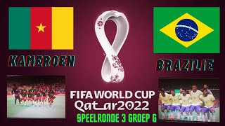 wk 2022 kameroenbrazilie groepfase g [upl. by Neeham509]