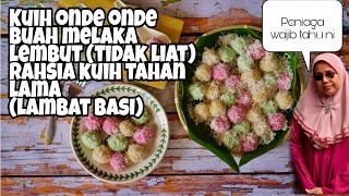 Resepi Tips Kuih Buah Melaka Sedap Lembut Dan Lambat Basi  Kuih Onde OndeKuih Tradisional Melayu [upl. by Itsim]