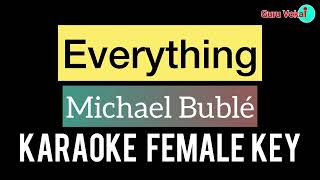 Michael Bublé  Everything Karaoke Female Key [upl. by Anirac]