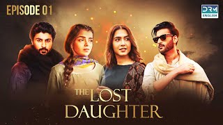 The Lost Daughter  Episode 01  English Dubbed  DRM DRAMA English  FC1O [upl. by Vasta567]