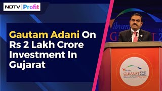 Adani Group To Invest Over Rs 2 Lakh Crore In Gujarat Over Next 5 Years  Vibrant Gujarat Summit [upl. by Mena206]