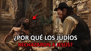 ¡La Verdad Revelada Por Que el Pueblo Judío Rechaza a Jesús como Mesías [upl. by Pincas61]