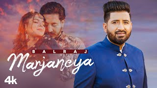 Marjaneya Full Song  Balraj  G Guri  Singhjeet  Latest Punjabi Songs 2022 [upl. by Camus]