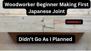 Woodworking Beginner Hand Tools Only  DIY Japanese Joint making My 1st joint [upl. by Taffy142]