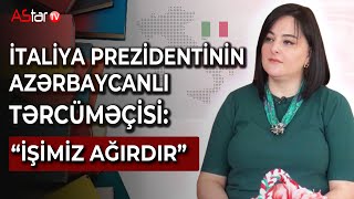 İtaliya prezidentinin azərbaycanlı tərcüməçisi quotİşimiz ağırdırquot [upl. by Amada805]