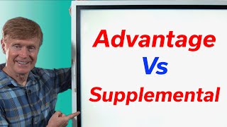 Advantage Plans VS Supplemental Plans  Which One is Better [upl. by Adoh]