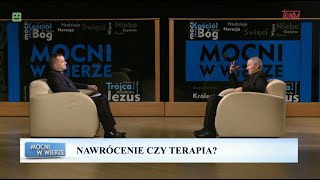 Mocni w wierze nawrócenie czy terapia [upl. by Xonel]