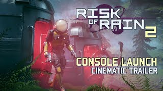 Risk of Rain 2  Console Launch Trailer [upl. by Esyli]