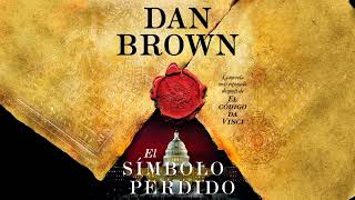 El símbolo perdido de Dan Brown Audiolibro  Segunda parte capítulos 6 al 11 [upl. by Olshausen]