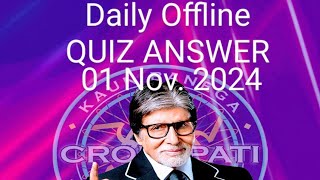 KBC offline quiz answer 01 November 2024  KBC quiz answers  KBC play alone [upl. by Spalding]