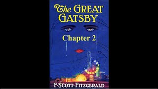 The Great Gatsby Chapter 2  Audiobook [upl. by Lajib]