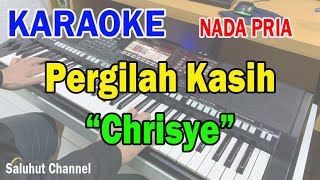 PERGILAH KASIH ll KARAOKE NOSTALGIA ll CHRISYE ll NADA PRIA CDO [upl. by Yedok]