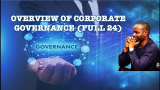 Overview of Corporate Governance Full AA24 [upl. by Hafeetal]