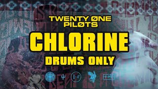 Twenty One Pilots  Chlorine  Extreme Accurate quotDrums Onlyquot [upl. by Harraf556]